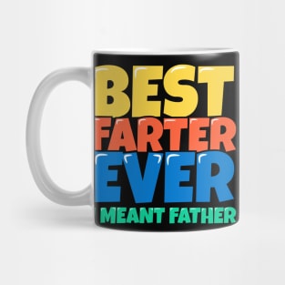 Best Farter Ever I Meant Father Mug